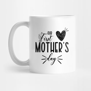 Our First Mother Day Mug